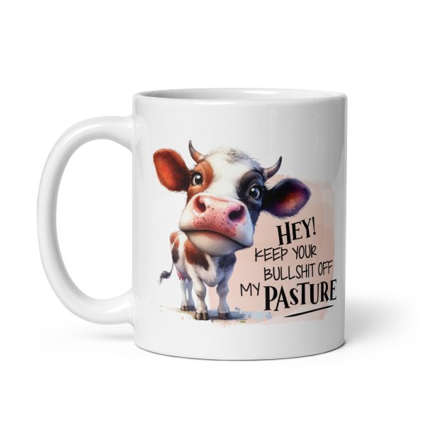 Hey keep your bullshit off my pasture funny cow coffee mug / cup - Image 2