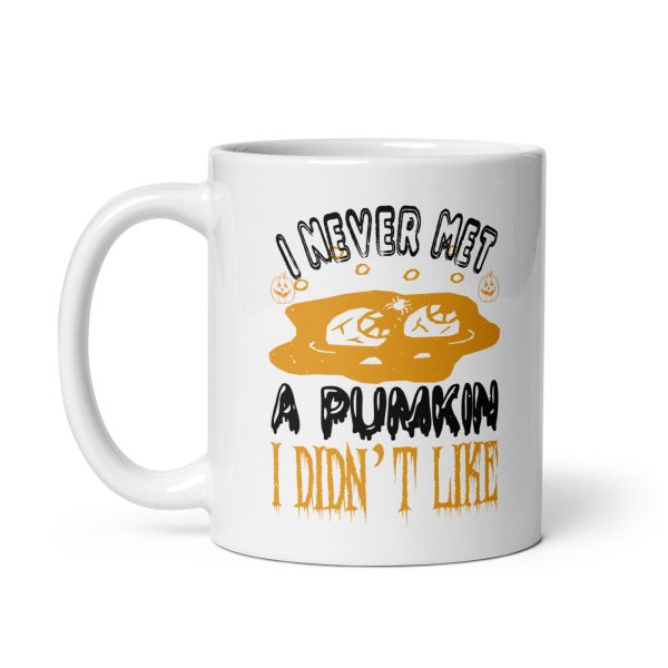 I never met a pumpkin I didn't like funny Halloween coffee mug / cup - Image 2