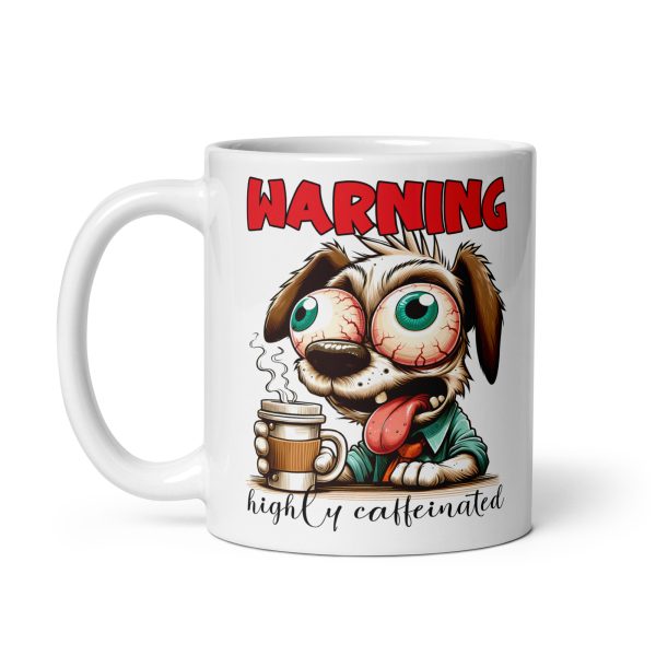 Warning highly caffeinated funny dog coffee mug / cup - Image 2