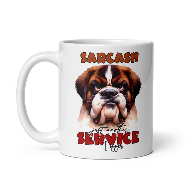 Sarcasm just another service I offer funny dog coffee mug / cup - Image 2