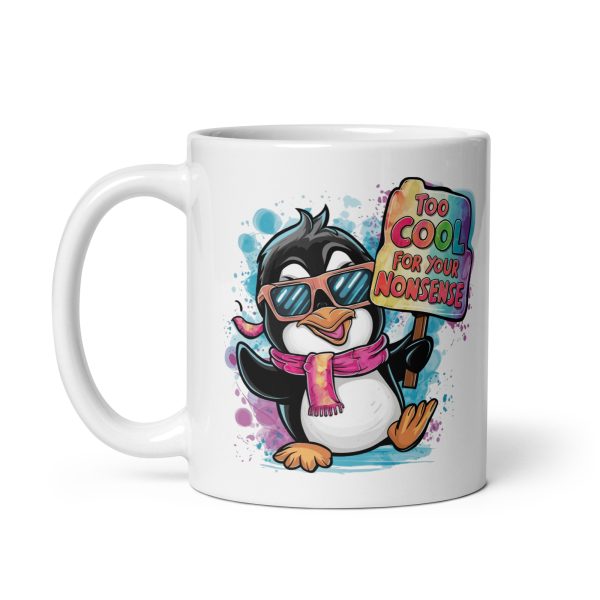 Too cool for your nonsense from idiots funny penguin coffee mug / cup - Image 2