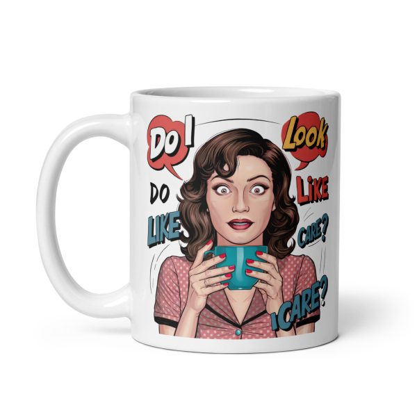 Do I look like I care funny coffee mug / cup - Image 3