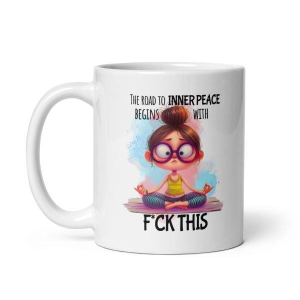 The road to inner peace begins with f*ck this funny coffee mug / cup - Image 2