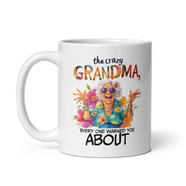 The crazy grandma every one warned you about funny coffee mug / cup - Image 2