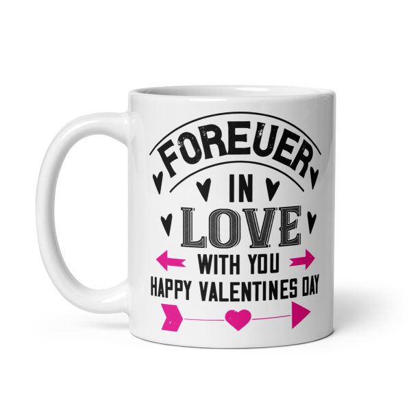 Forever in love with you happy valentines day funny coffee mug / cup - Image 2