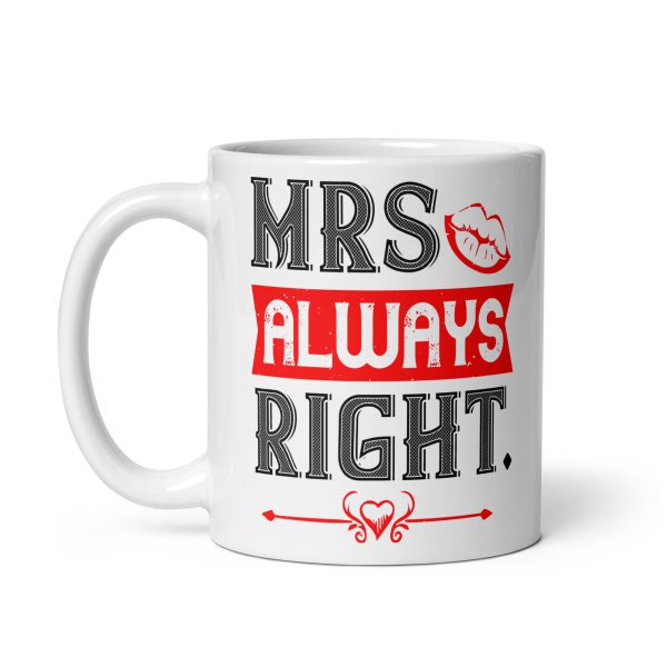 Mrs always right funny coffee mug / cup - Image 2