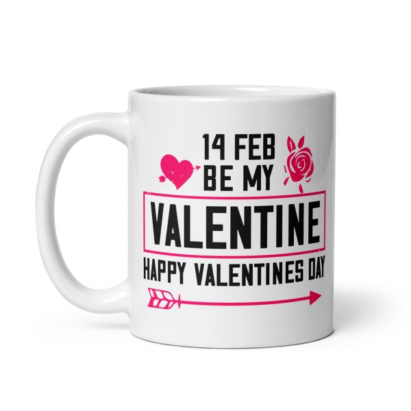 14 feb be my valentine happy valentines day funny coffee mug / cup - Image 2