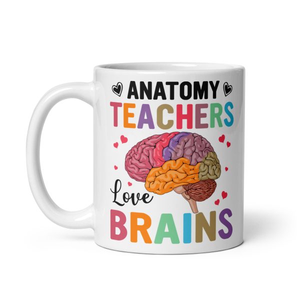 Anatomy teachers love brains funny coffee mug / cup - Image 2