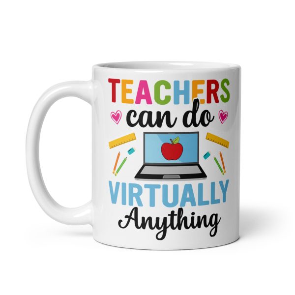 Teachers can do virtually anything funny coffee mug / cup - Image 2