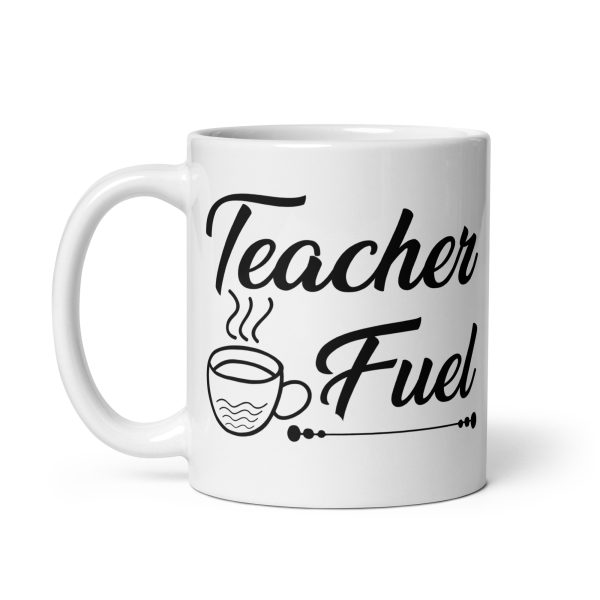 Teacher fuel funny coffee mug / cup - Image 2