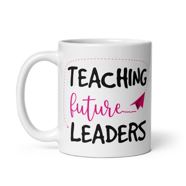 Teaching future leaders funny coffee mug / cup - Image 2