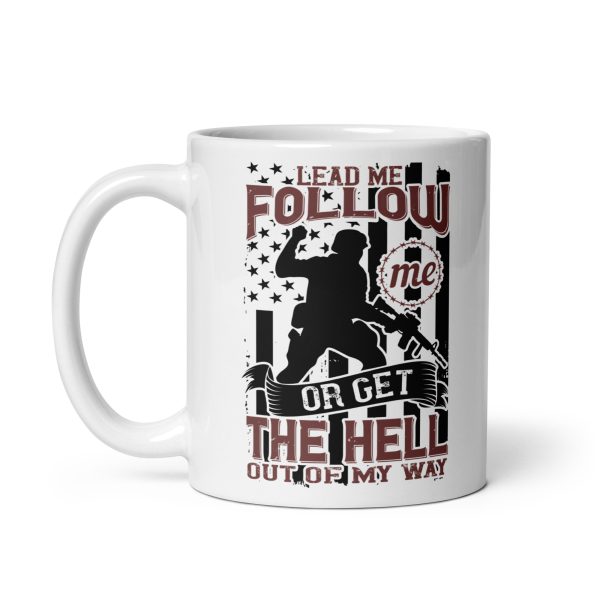 Lead me follow me or get the hell out of my way funny coffee mug / cup - Image 2