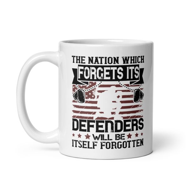 The nation which forgets its defenders will be itself forgotten funny coffee mug / cup - Image 2