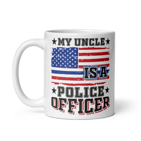 My uncle is a police officer funny coffee mug / cup - Image 2