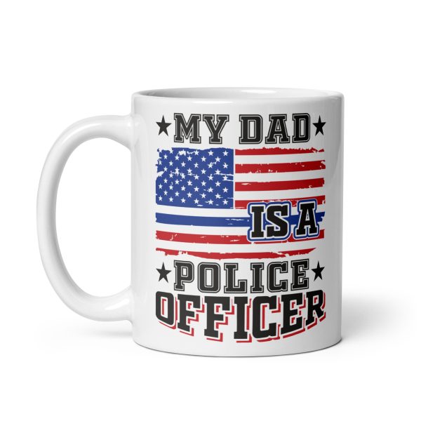 My dad is a police officer funny coffee mug / cup - Image 2