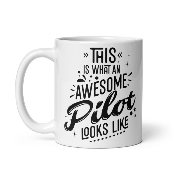 This is what an awesome pilot looks like funny coffee mug / cup - Image 2