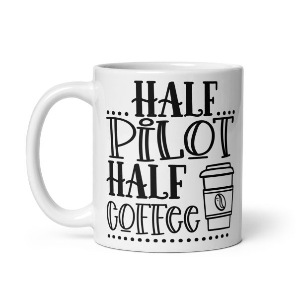 Half pilot half coffee funny coffee mug / cup - Image 2