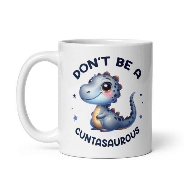 Don't be a cuntasaurous funny coffee mug / cup - Image 2