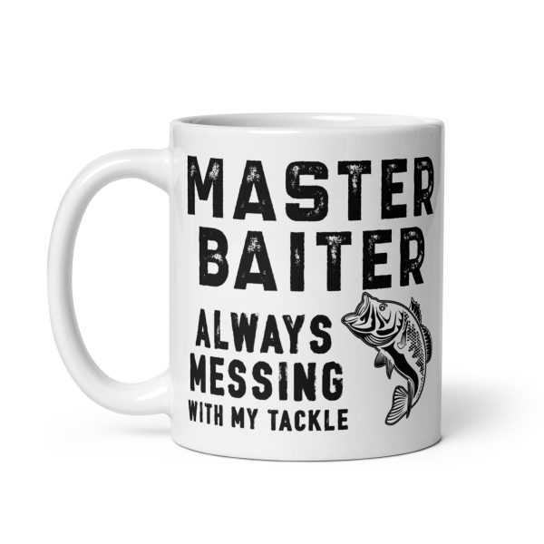 Master baiter always messing with my tackle funny coffee mug / cup - Image 2