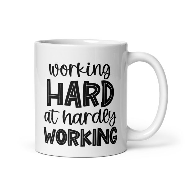 Working hard at hardey working Mug / Cup