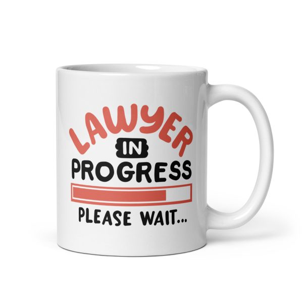 Lawyer in progress please wait Funny Coffee Mug / Cup