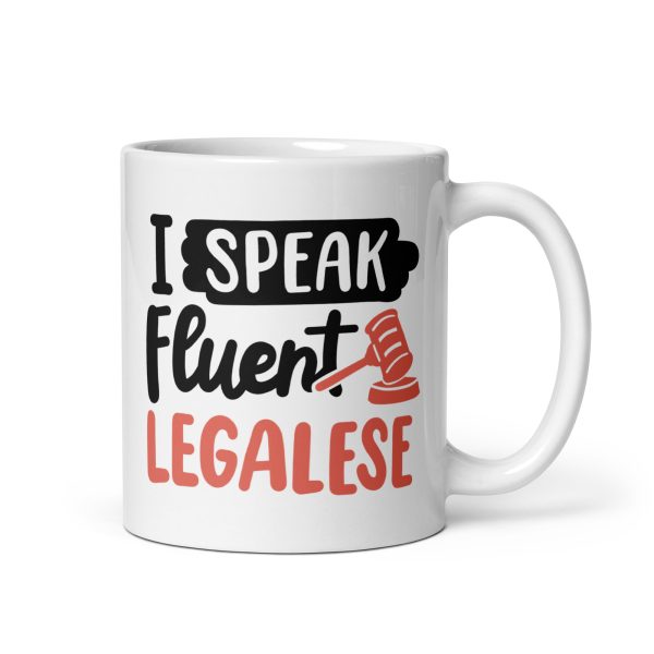 I speak fluent legalese Funny Coffee Mug / Cup