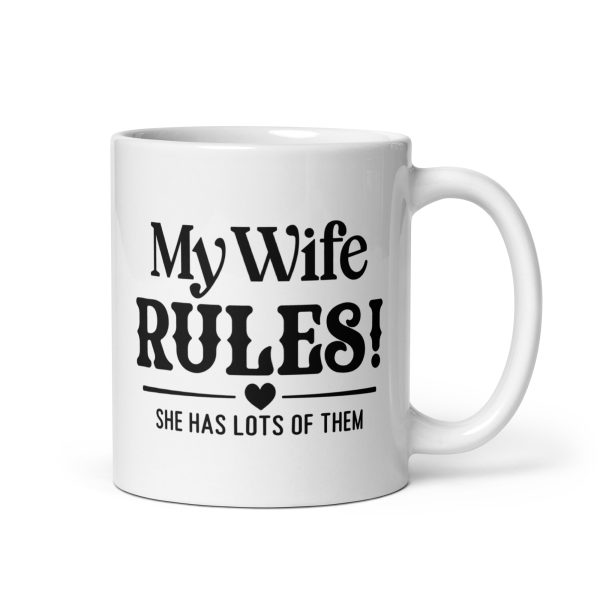 My wife rules she has lots of them Funny Coffee Mug / Cup