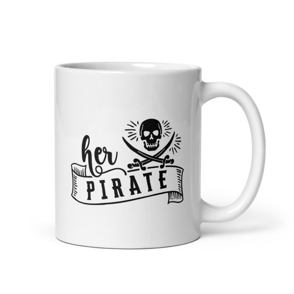 Her pirate Funny Coffee Mug / Cup