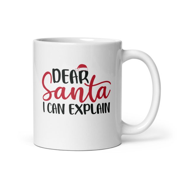 Dear Santa I can explain Funny Coffee Mug / Cup