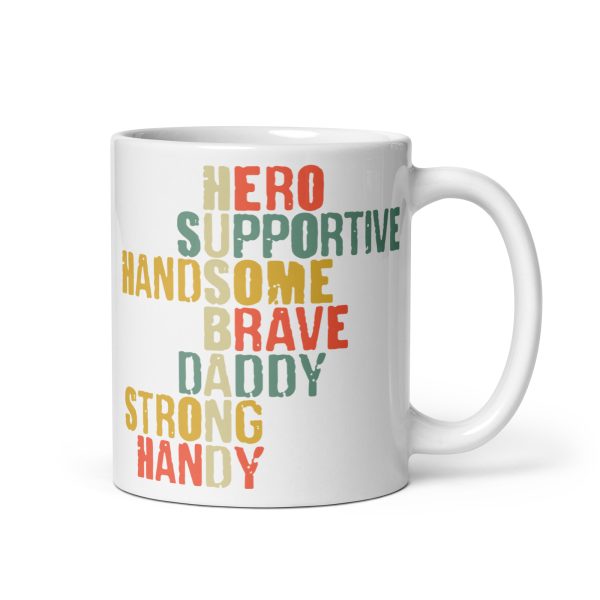 Hero Supportive Handsome Brave Daddy Strong Handy Husband Funny Coffee Mug / Cup