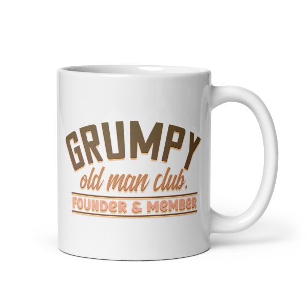 Grumpy old man club founder & member Funny Coffee Mug / Cup