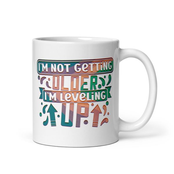 I'm not getting older I'm leveling up Funny Coffee Mug / Cup