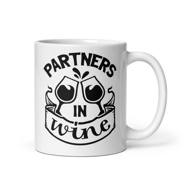 Partners in wine Funny Coffee Mug / Cup