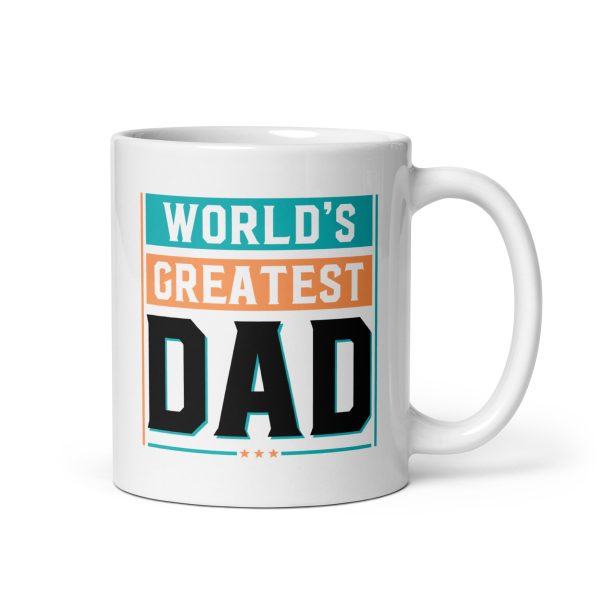 World's greatest dad Funny Coffee Mug / Cup