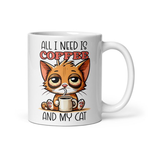 All I need is coffee and my cat funny cat coffee mug / cup