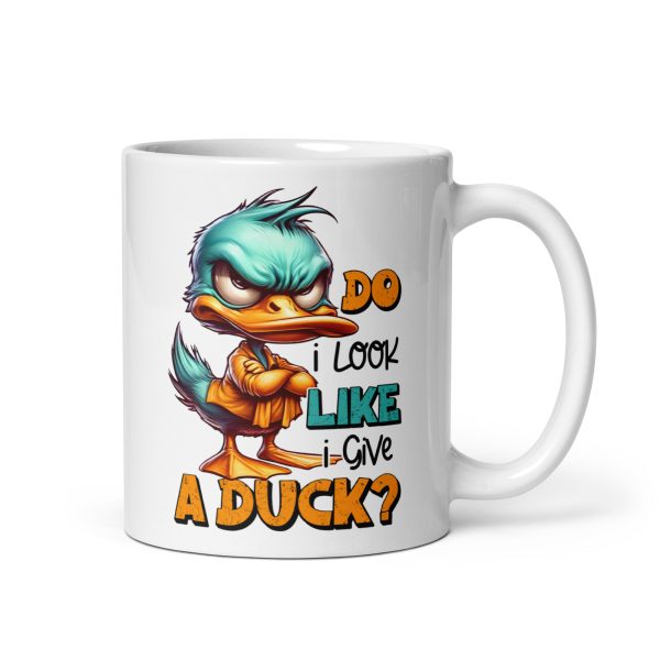 Do I look like I give a duck funny coffee mug / cup