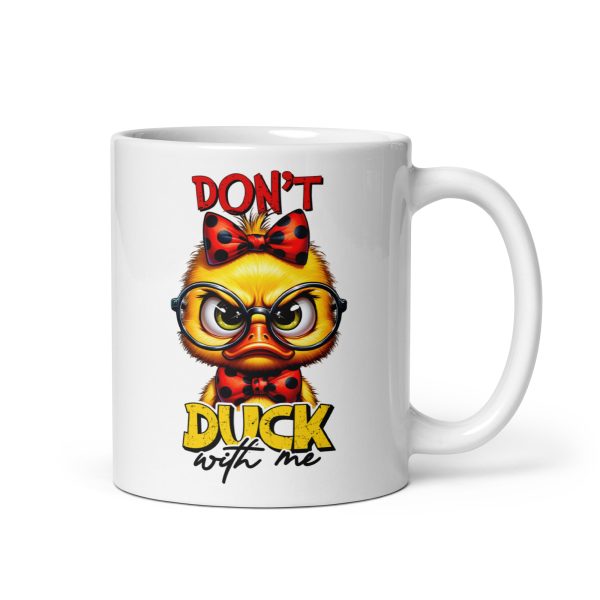 Don't duck with me funny coffee mug / cup