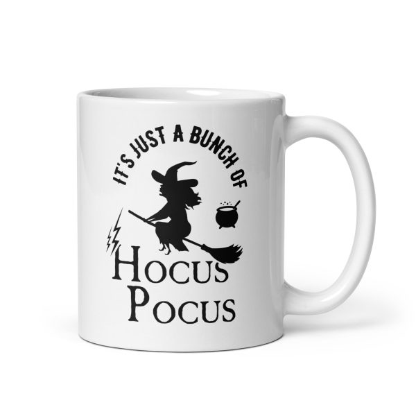 It's just a bunch of hocus pocus funny Halloween coffee mug / cup