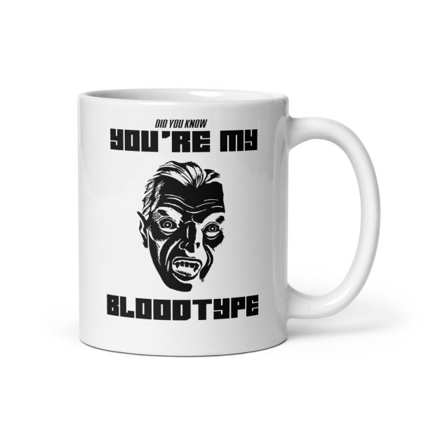 Did you know you're my blood type funny Halloween coffee mug / cup