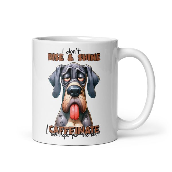 I don't rise & shine I caffeinate and hope for the best funny dog coffee mug / cup