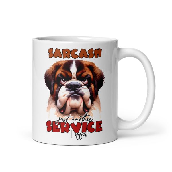 Sarcasm just another service I offer funny dog coffee mug / cup