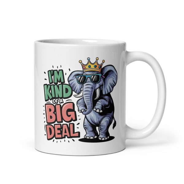 I'm kind of a big deal funny elephant coffee mug / cup