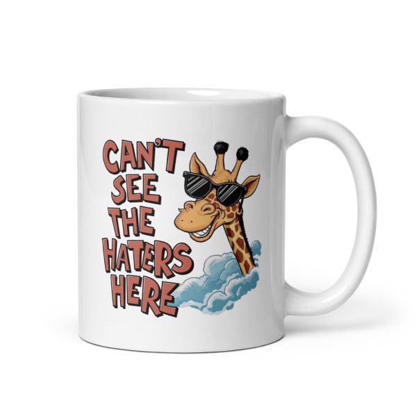 Can't see the haters here funny giraffe coffee mug / cup