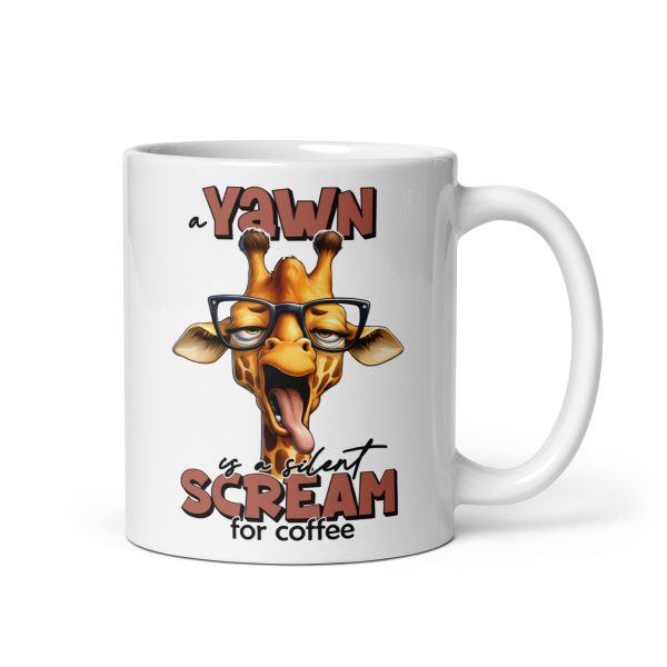 Yawn is a silent scream for coffee funny giraffe coffee mug / cup