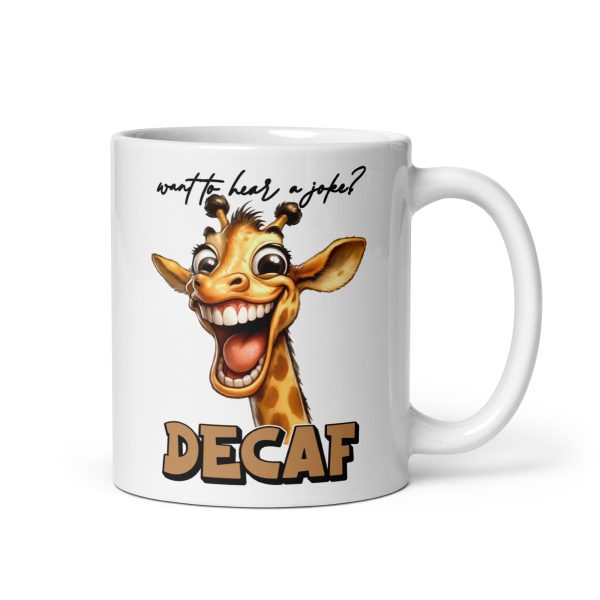 Want to hear a joke? Decaf funny giraffe coffee mug / cup