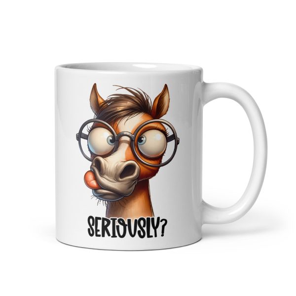 Seriously funny horse coffee mug / cup