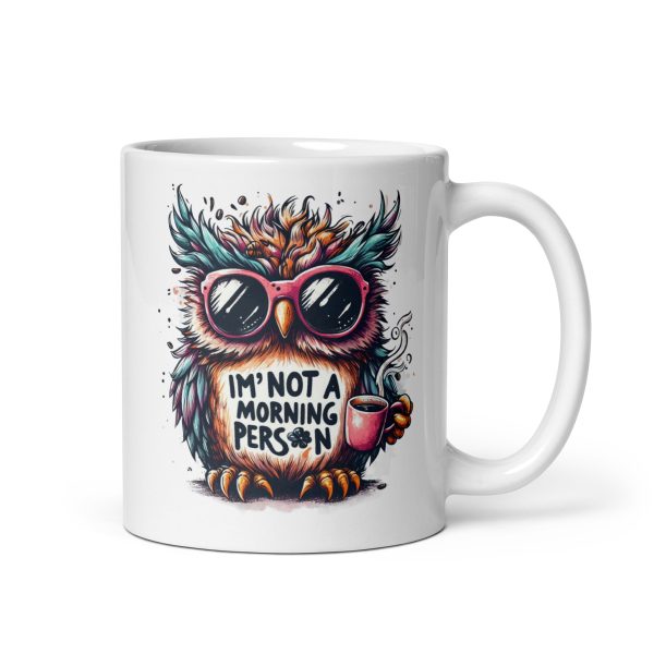 I'm not a morning person funny owl coffee mug / cup