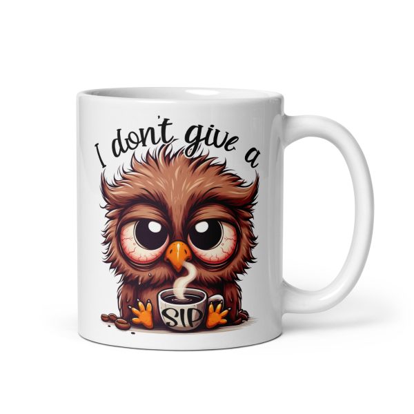 I don't give a sip funny owl coffee mug / cup