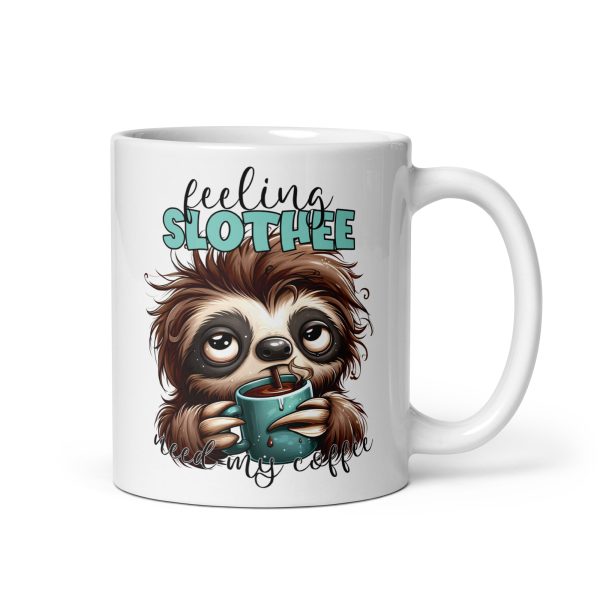 Feeling slothee funny sloth coffee mug / cup