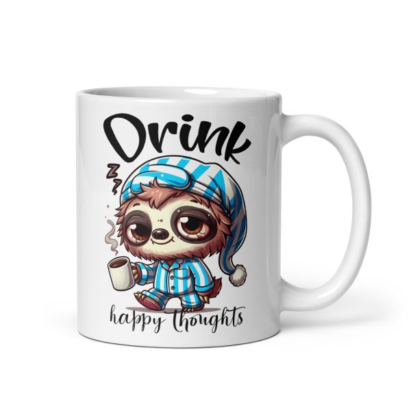 Drink happy thoughts funny sloth coffee mug / cup